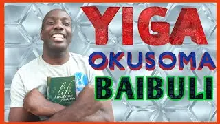 Tandikira wano okusoma Baibuli ogitegeere. How you can read and understand the Bible.