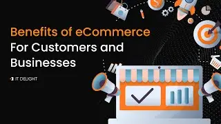 Benefits of E-commerce For Customers and Businesses