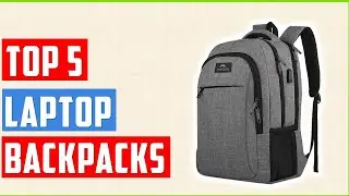 ✅Best Laptop Backpacks 2024 | 5 Best Laptop Backpacks: How to Find the Right One For You