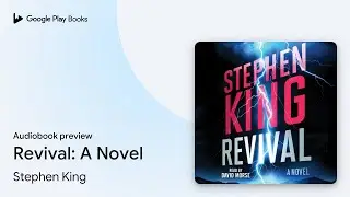 Revival: A Novel by Stephen King &middot; Audiobook preview
