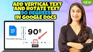 How to add vertical text and rotate text 90 degrees in Google Docs