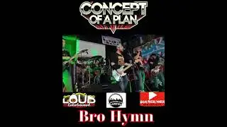 Concept Of A Plan-Bro Hymn