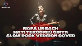 Nafa Urbach hati tergores cinta |  slow rock version cover by AF music 