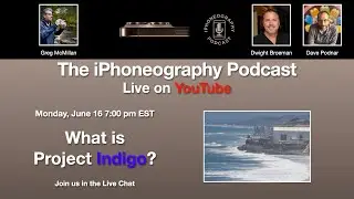 Project Indigo - The iPhoneography Podcast Ep 149