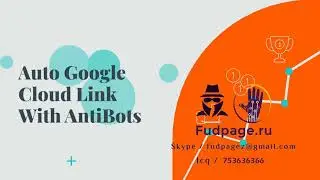 Auto Google Cloud Links With Antibot