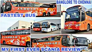 SCANIA BUS REVIEW-JABBAR TRAVELS SCANIA-BANGALORE TO CHENNAI-LUXURIOUS SCANIA RIDE- SCANIA DRIVING