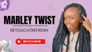 MARLEY TWIST RETOUCH/REFRESH ON MY 5 WEEKS OLD TWISTS