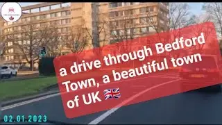 Car Dash Cam, a tour of Bedford Town UK 🇬🇧 beautiful town