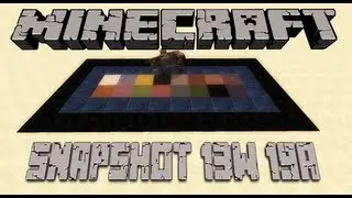 Minecraft SnapShot 13w19a