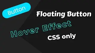 Floating Button | CSS Hover Effect | Button Hover Effect | CSS only | 