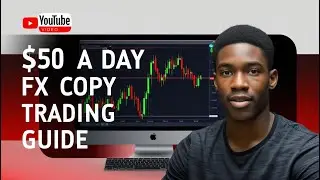 The $10 to $50 A Day Ultimate Strategy | Fx Copy Trading Guide