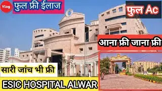 ESIC HOSPITAL ALWAR || esic hospital alwar rajasthan // esic madical college alwar