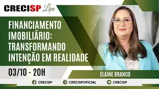 Financiamento Imobiliário: Transformando Intenção em Realidade - Elaine Branco