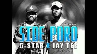 5-Star X Jay Tee [Tasik Yard]_Side Poro (PNG Music)