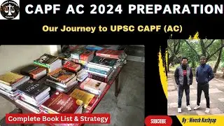 How to Score 150+ in CAPF AC 2024 ? | Strategy and Book List | Nivesh Kashyap