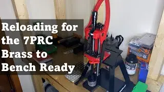 Reloading for the 7PRC: Brass to Bench Ready