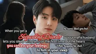 When you develop a sleepwalking disorder, your maf!a husband lets you sleep with him for the first-