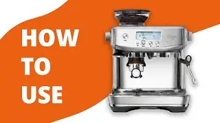 How to Use The Sage Barista Touch Coffee Machine & 3 Top Tips