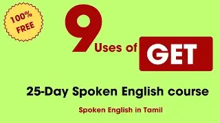 9 Uses of 'GET' | 1 Verb- Many Uses | Make Spoken English easy