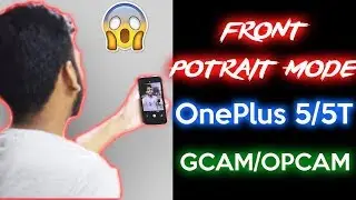 Oneplus 5/5T : Open Beta 17/15 | Front Potrait Mode