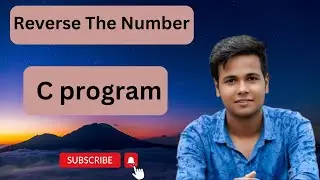 Reverse The Number In C | Reverse The Integer In C #c