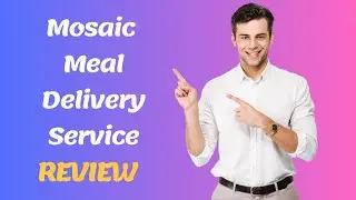 Get Fresh, Healthy and Delicious Meals with Mosaic Meal Delivery Service Review