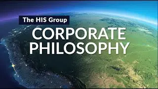 The Corporate Philosophy of the HIS Group