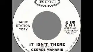 George Maharis &ndash; &ldquo;It Isn&rsquo;t There&rdquo; (Epic) 1963