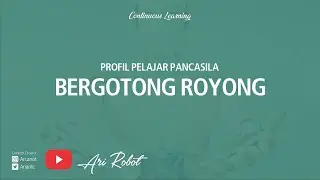 Profil Pelajar Pancasila - Bergotong Royong