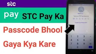How To Recover STC Pay Passcode | STC Pay Ka Passcode Bhool Gaya To Kya Karen