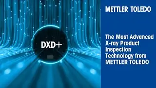 The Most Advanced X-ray Technology from METTLER TOLEDO: DXD+ | @mtproductinspection
