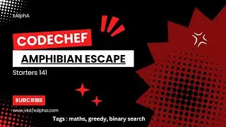 Amphibian Escape (Explanation) Codechef Starters 141