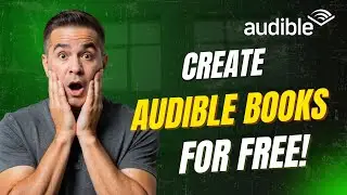 How to Create Amazon Audible Books for FREE (One Click AI Audiobooks)