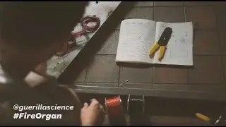 Building the fire organ | FIRE ORGAN | GUERILLA SCIENCE