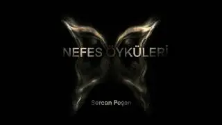 SERCAN PEŞAN - NEFES ÖYKÜLERİ - BAŞLANGIÇ