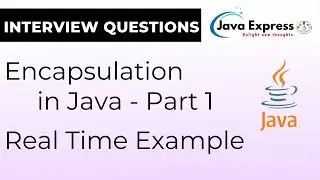 Как работает инкапсуляция в Java в реальном времени! - Часть 1 @JavaExpress