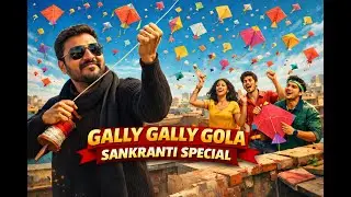 Gally Gally Gola, Sankranti Song 2026, Patang Song, RK Creations On The Track