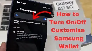 Samsung Galaxy A17: как включить/выключить настройку Samsung Wallet