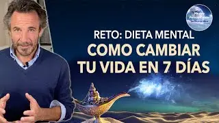 Reto Dieta Mental. Cómo cambiar tu vida en 7 días.