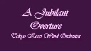 A Jubilant Overture.Tokyo Kosei Wind Orchestra.