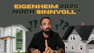 🏠 Eigenheim kaufen 2025 &ndash; lohnt sich das wirklich?