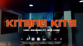Karl Banayad - KITANG KITA feat. Mike Kosa (Music Video)