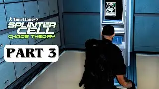 SPLINTER CELL: CHAOS THEORY &ndash; Gameplay Walkthrough Part 3 [No Commentary] 4K 60FPS