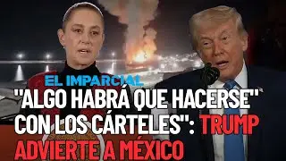 Trump advierte a M&eacute;xico: 