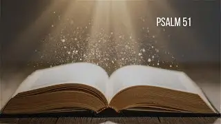 Psalm 51 Prayer | A Powerful Prayer for Mercy, Cleansing & Restoration. #Psalm51  #MercyPrayer