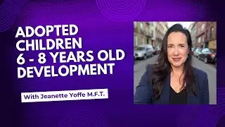 Adopted Children 6- 8 Years Old Developmental Tasks #adoption
