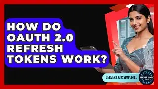 How Do OAuth 2.0 Refresh Tokens Work? - Server Logic Simplified