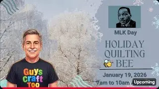 Holiday Quilting Bee - MLK Day