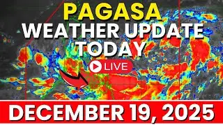 Pagasa Weather Update Today December 19, 2025 | Ulat Sa Panahon Today