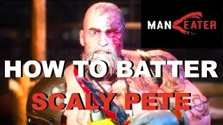 How to beat scaly Pete - Maneater